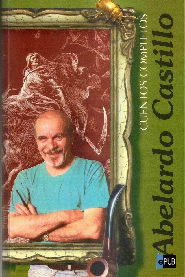 Cuentos completos - Los mundos reales - Abelardo Castillo