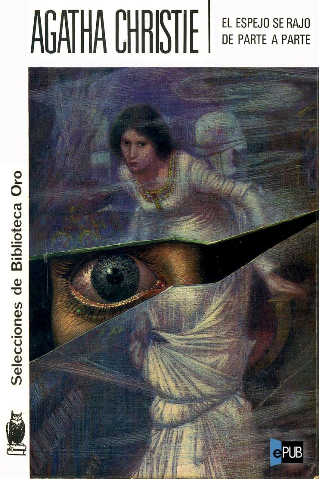 El espejo se rajo de parte a parte - Agatha Christie