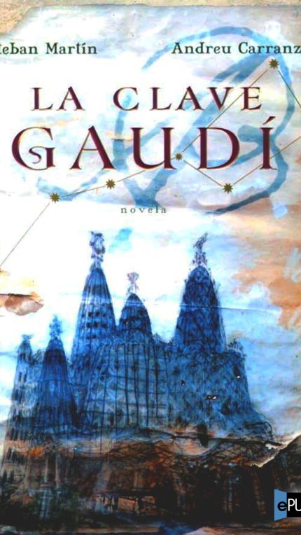 La clave Gaudi - Andreu Carranza