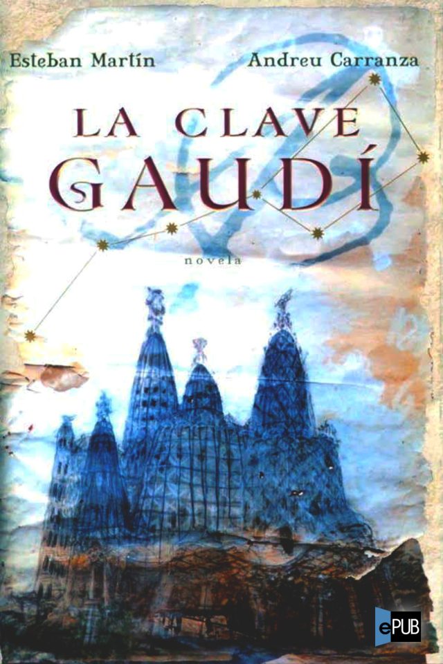 La clave Gaudi - Andreu Carranza
