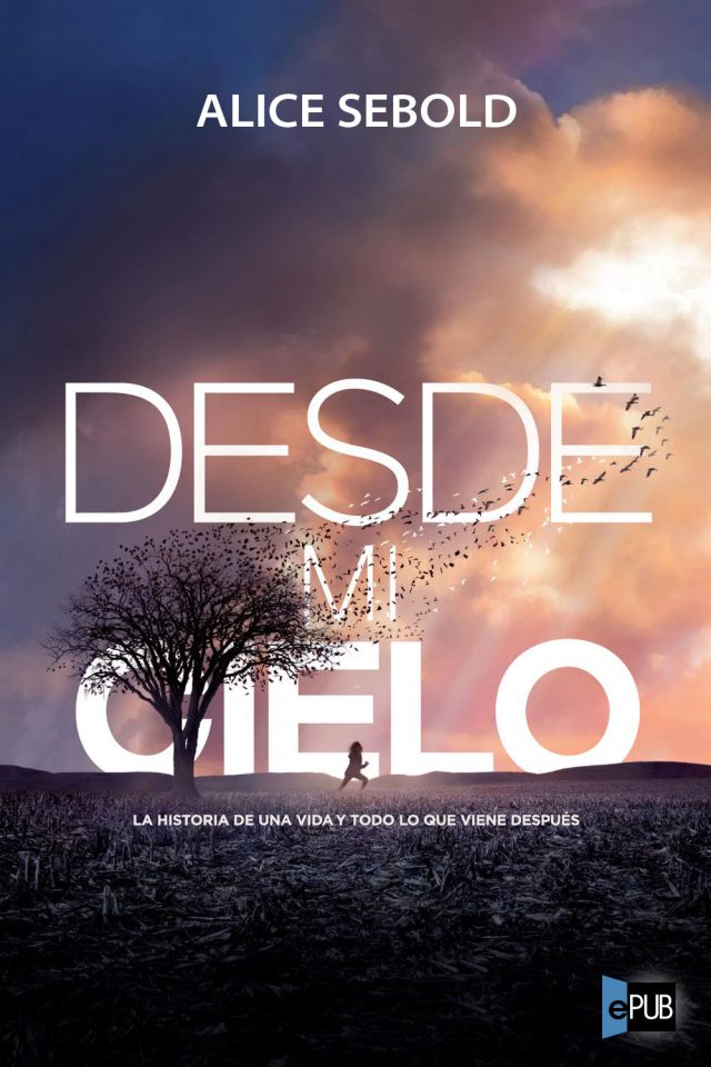 Desde mi cielo - Alice Sebold