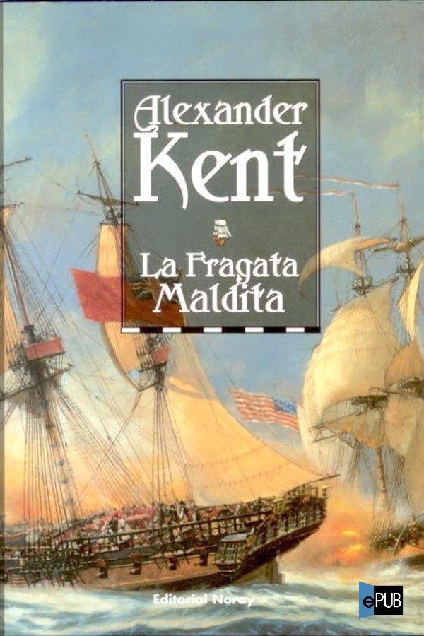 La fragata maldita - Alexander Kent