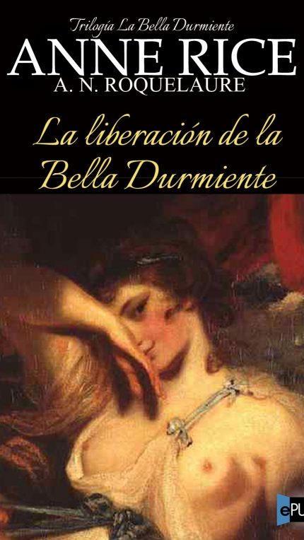 La liberacion de la Bella Durmiente - Anne Rice