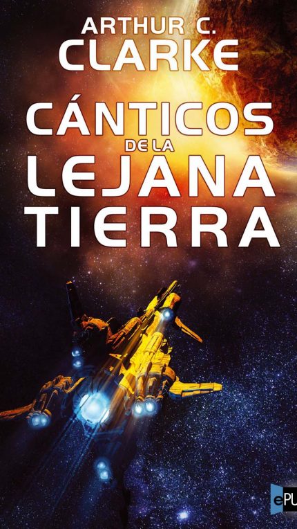 Canticos de la lejana Tierra - Arthur C. Clarke