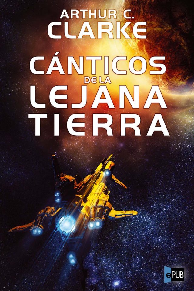 Canticos de la lejana Tierra - Arthur C. Clarke