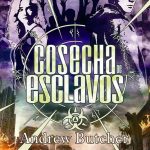 Cosecha de esclavos - Andrew Butcher
