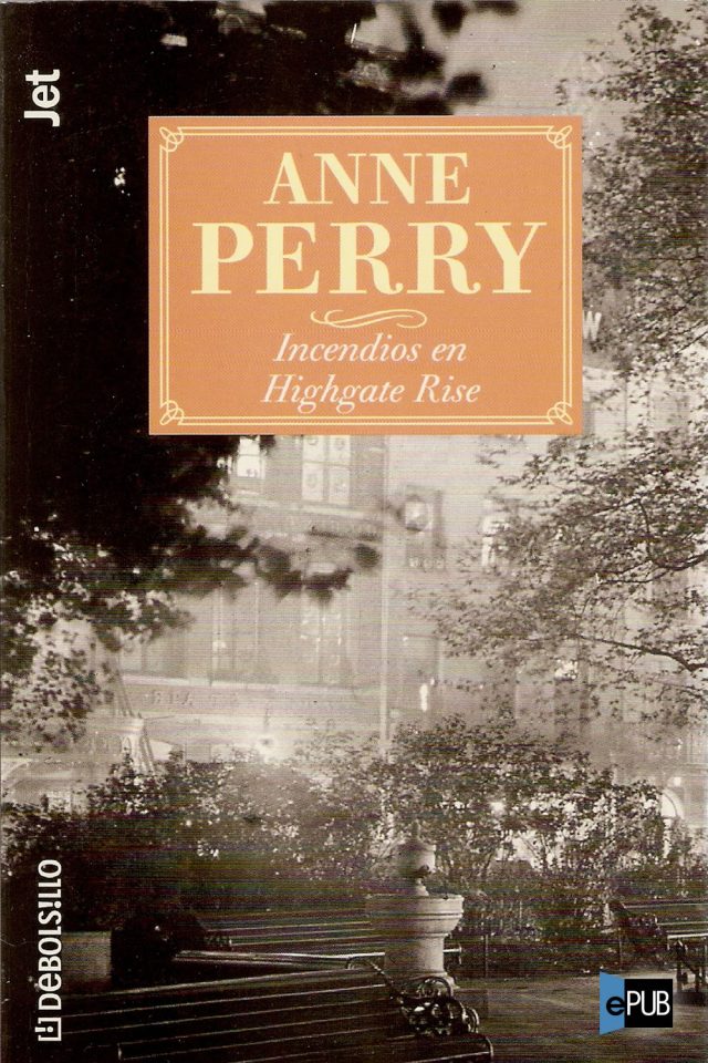 Incendios en Highgate Rise - Anne Perry