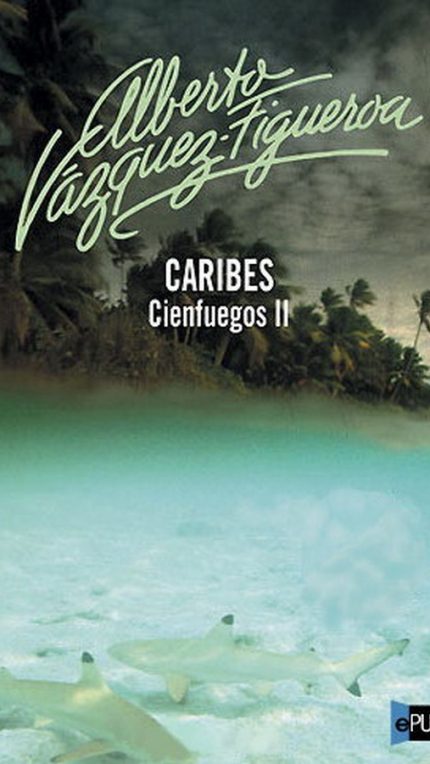 Caribes - Alberto Vazquez-Figueroa