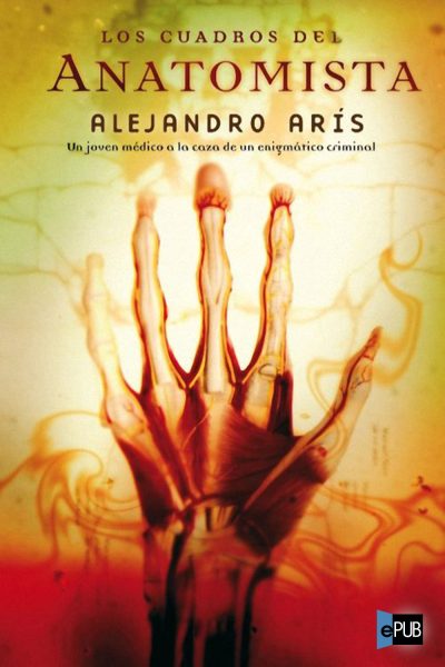 Los cuadros del anatomista - Alejandro Aris