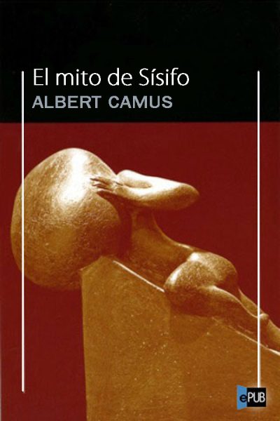El mito de Sisifo - Albert Camus