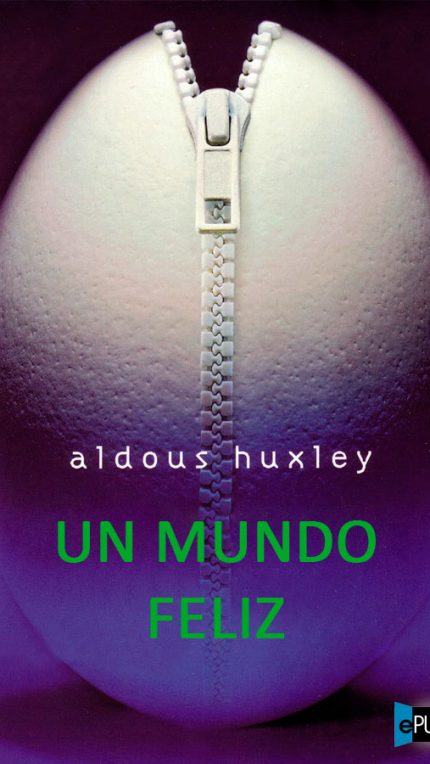 Un mundo feliz - Aldous Huxley