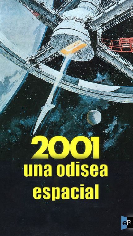 2001. Una odisea espacial - Arthur C. Clarke