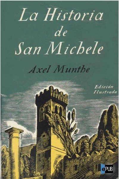 La historia de San Michele - Axel Munthe