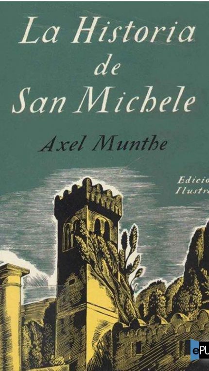 La historia de San Michele - Axel Munthe