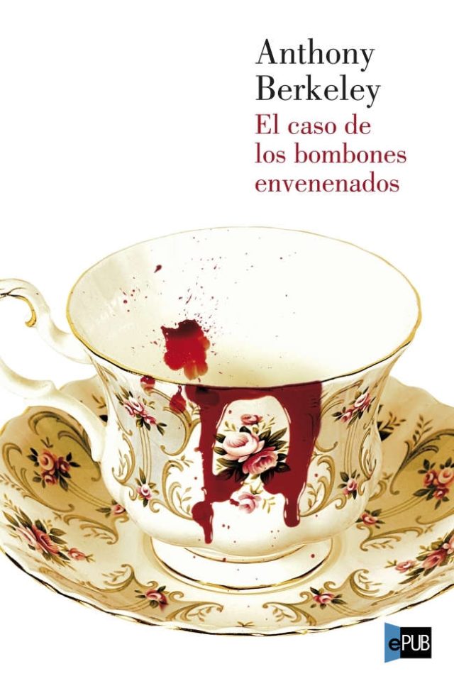 El caso de los bombones envenenados - Anthony Berkeley