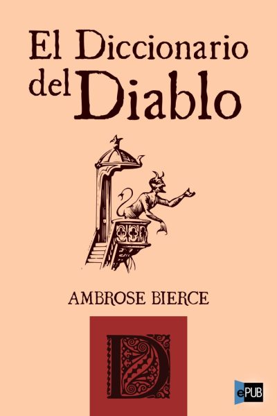 El diccionario del Diablo - Ambrose Bierce