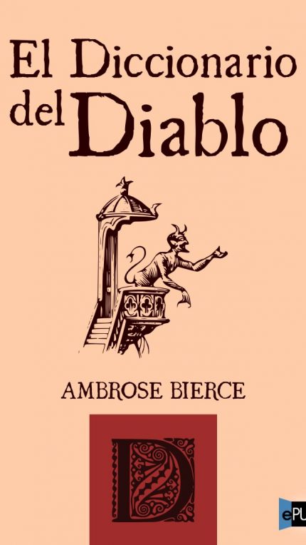 El diccionario del Diablo - Ambrose Bierce