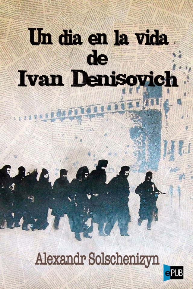 Un dia en la vida de Ivan Denisovich - Alexandr Solzchenitsyn