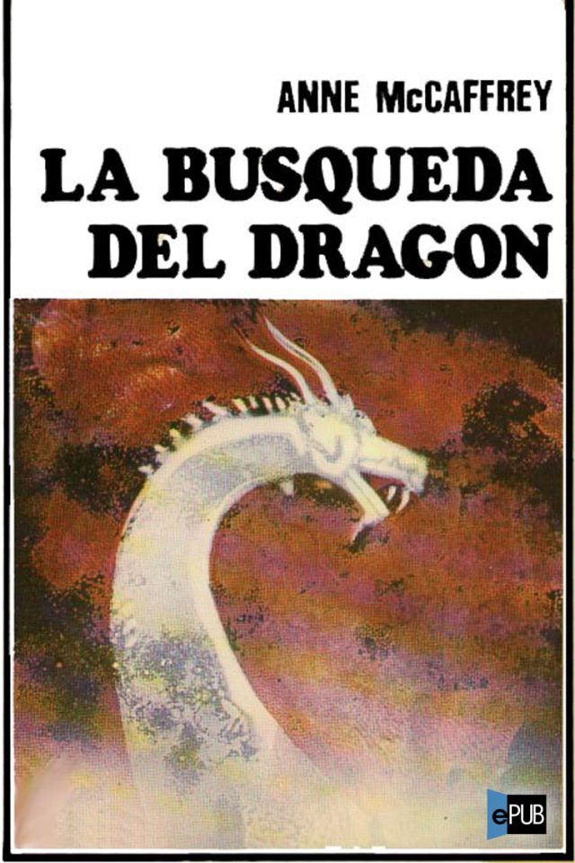 La busqueda del dragon - Anne McCaffrey
