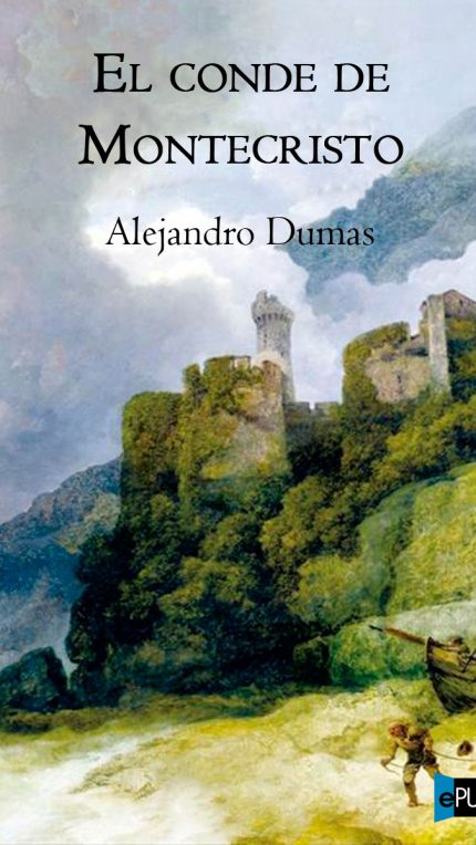 El Conde de Montecristo - Alexandre Dumas