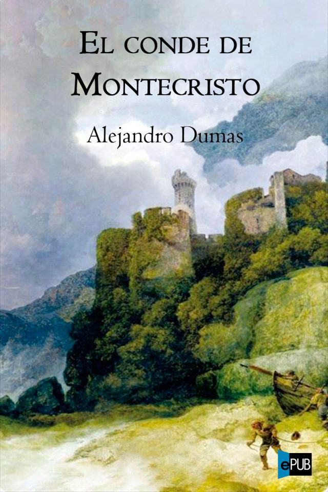 El Conde de Montecristo - Alexandre Dumas