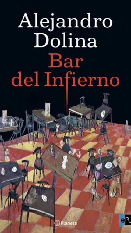 Bar del infierno - Alejandro Dolina