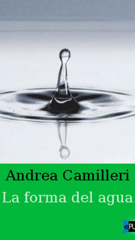 La forma del agua - Andrea Camilleri