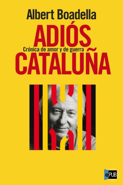 Adios Cataluña - Albert Boadella