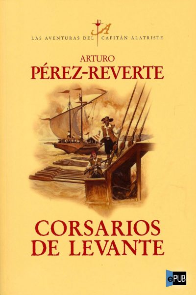 Corsarios de Levante - Arturo Perez-Reverte