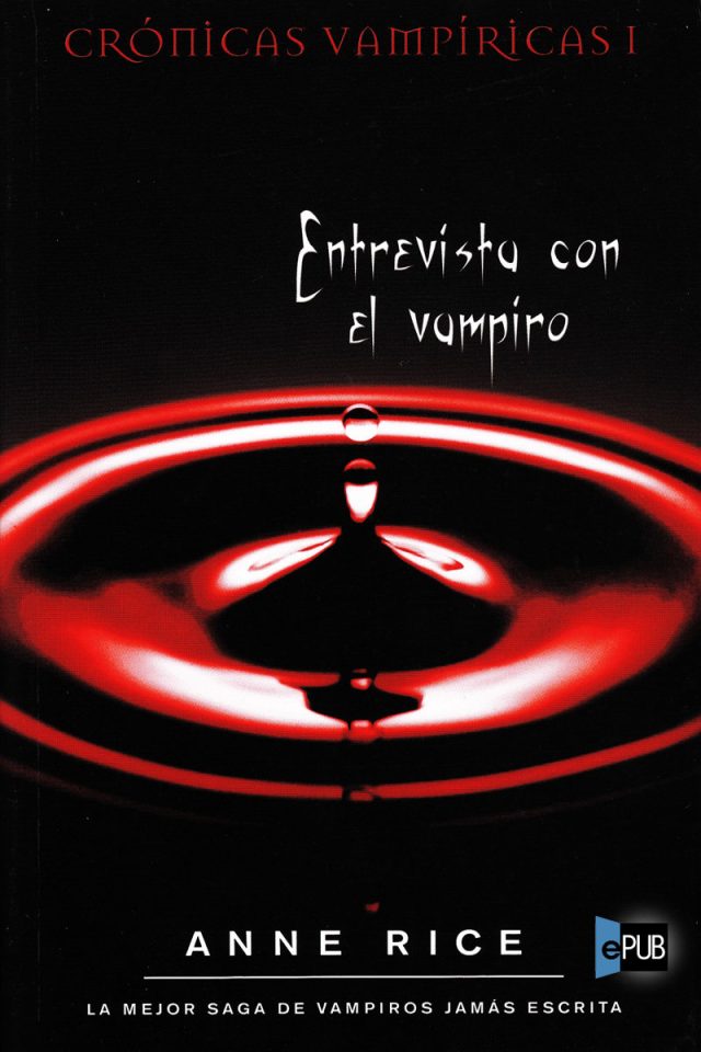 Entrevista con el vampiro - Anne Rice