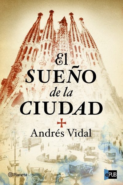 El sueño de la ciudad - Andres Vidal