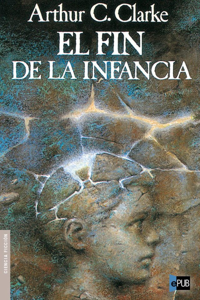 El fin de la infancia - Arthur C. Clarke
