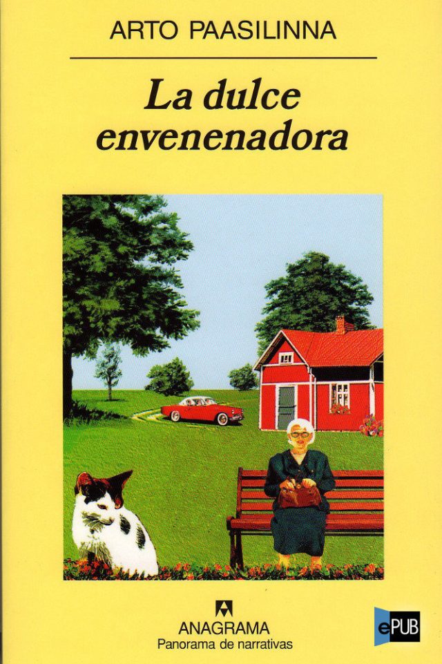 La dulce envenenadora - Arto Paasilinna