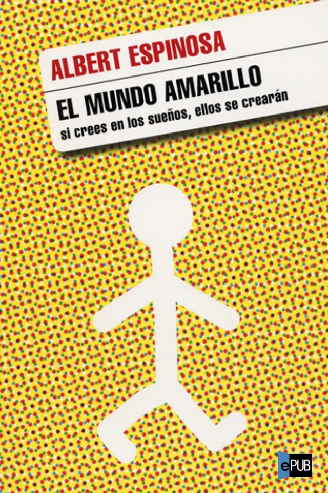 El mundo amarillo - Albert Espinosa