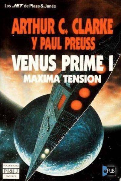 Venus Prime - Maxima tension - Arthur C. Clarke