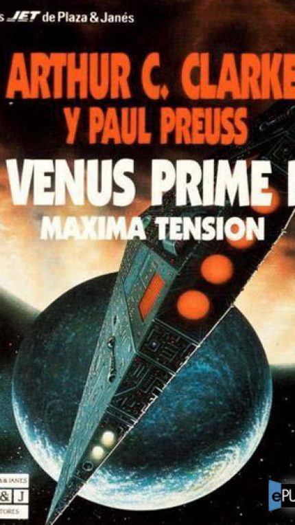 Venus Prime - Maxima tension - Arthur C. Clarke