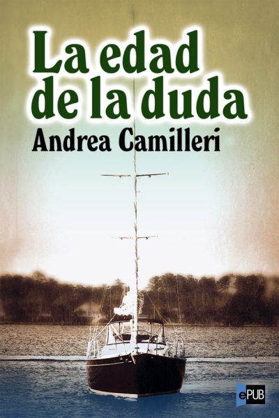 La edad de la duda - Andrea Camilleri