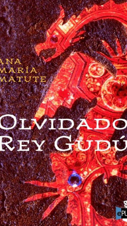 Olvidado Rey Gudu - Ana Maria Matute