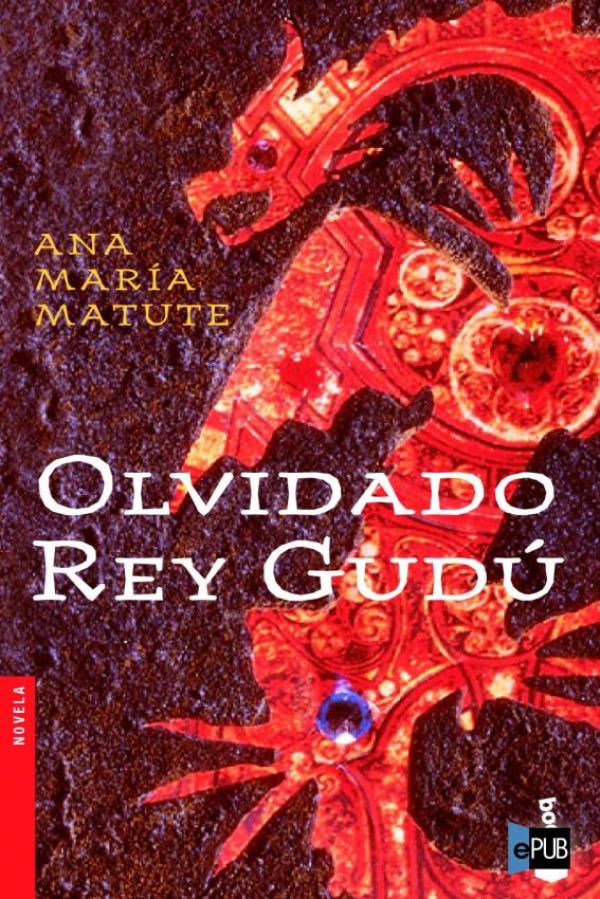 Olvidado Rey Gudu - Ana Maria Matute