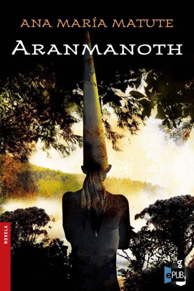 Aranmanoth - Ana Maria Matute
