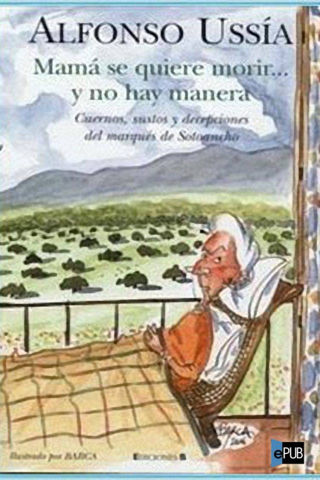 Mama se quiere morir_. y no hay manera - Alfonso Ussia