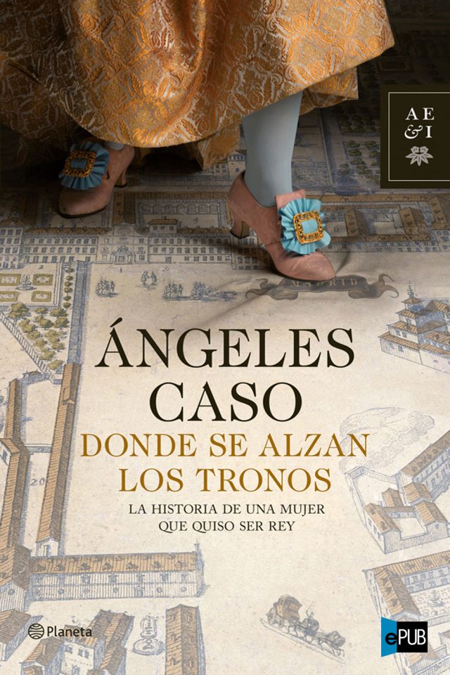 Donde se alzan los tronos - Angeles Caso
