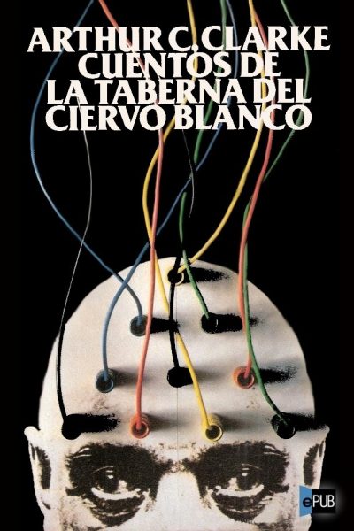Cuentos de la taberna del Ciervo Blanco - Arthur C. Clarke