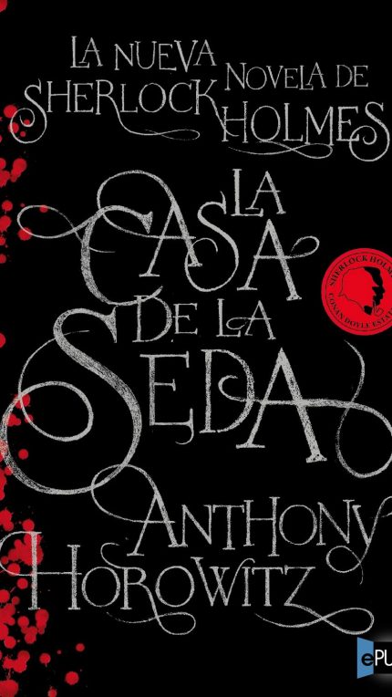 La casa de la seda - Anthony Horowitz