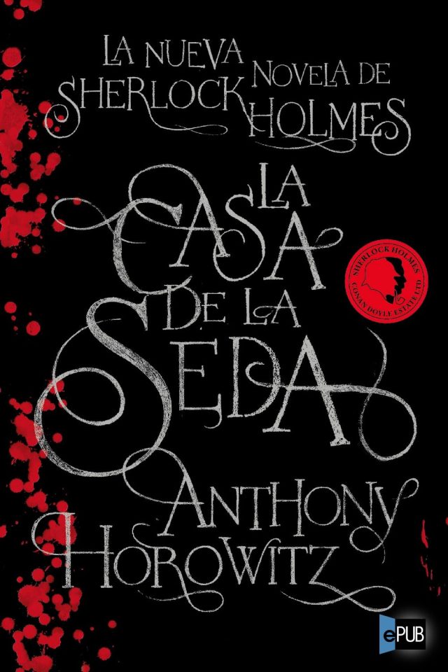 La casa de la seda - Anthony Horowitz