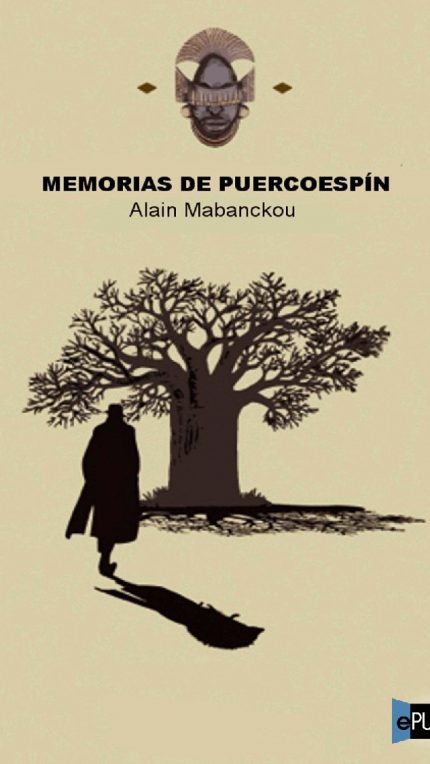Memorias de puercoespin - Alain Mabanckou