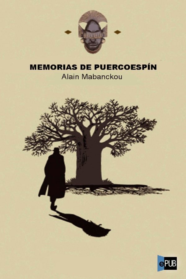 Memorias de puercoespin - Alain Mabanckou