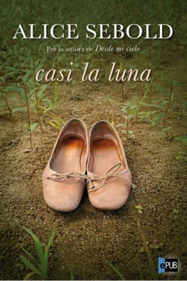 Casi la luna - Alice Sebold