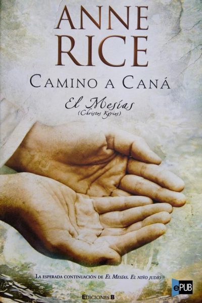 Camino a Cana - Anne Rice