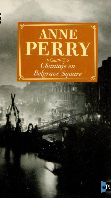 Chantaje en Belgrave Square - Anne Perry